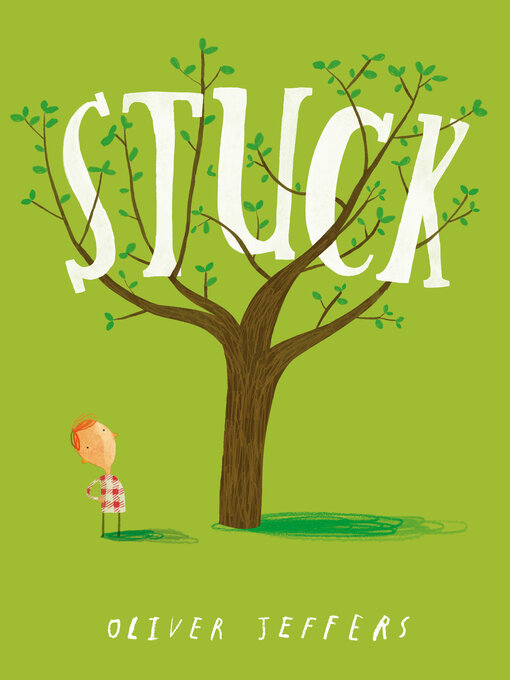 Title details for Stuck by Oliver Jeffers - Wait list
